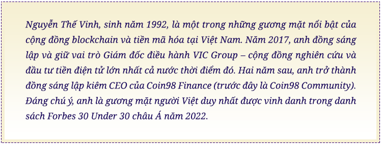 CEO Ninety Eight Nguyễn Thế Vinh kể chuyện 2 lần ‘phá sản’ và khởi nghiệp lần 3 tạo sản phẩm blockchain Top 5 thế giới- Ảnh 1.