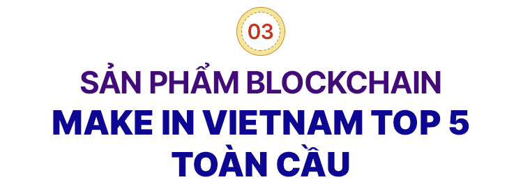 CEO Ninety Eight Nguyễn Thế Vinh kể chuyện 2 lần ‘phá sản’ và khởi nghiệp lần 3 tạo sản phẩm blockchain Top 5 thế giới- Ảnh 8.