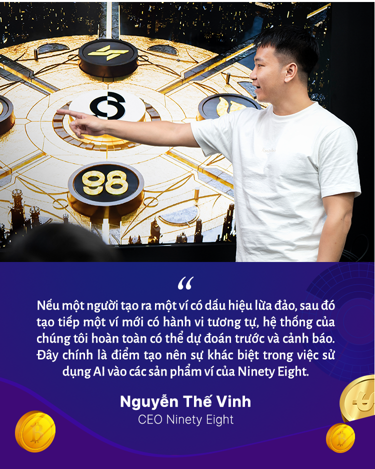 CEO Ninety Eight Nguyễn Thế Vinh kể chuyện 2 lần ‘phá sản’ và khởi nghiệp lần 3 tạo sản phẩm blockchain Top 5 thế giới- Ảnh 10.