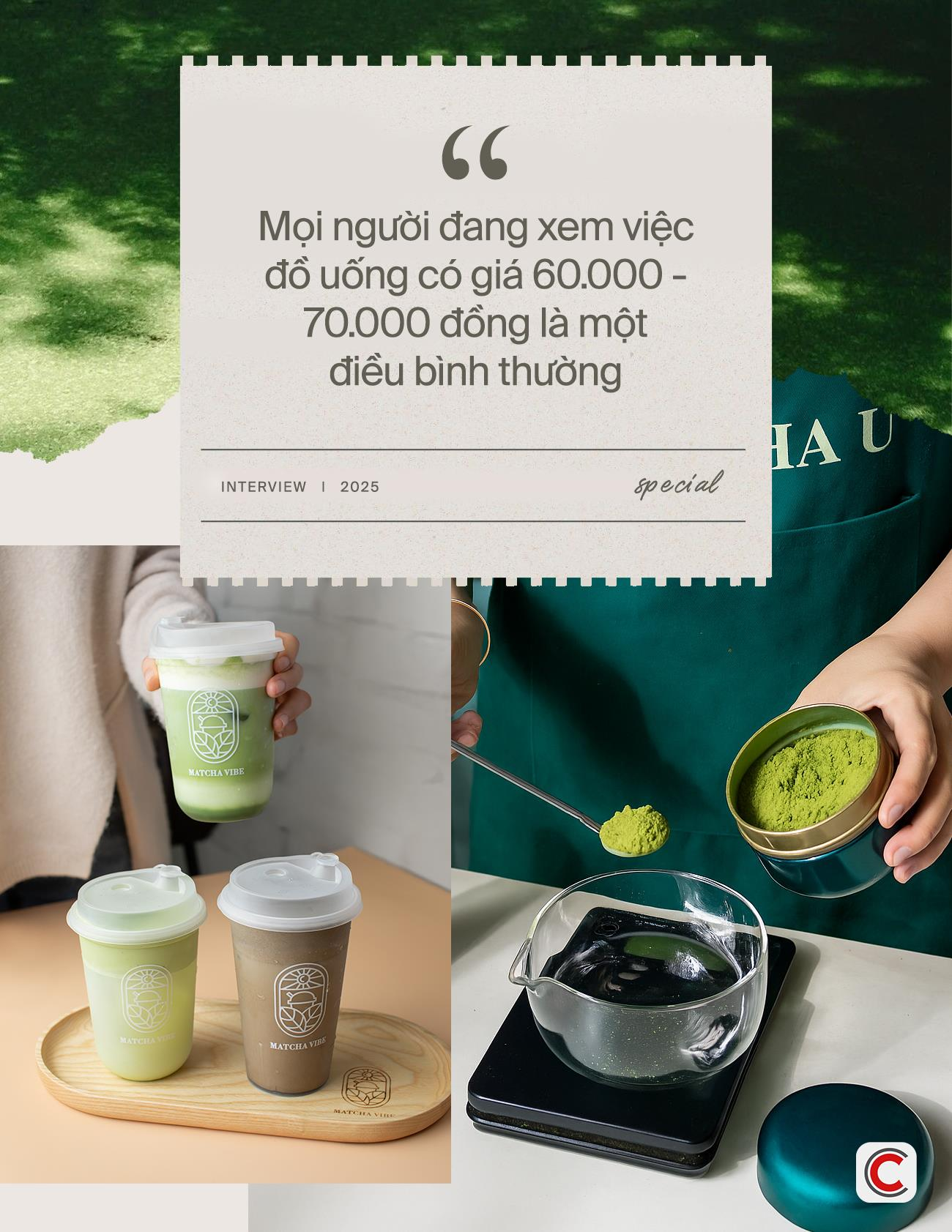 Founder Matcha Vibe: ”Giá đồ uống ở Việt Nam đang nằm ở mức cao nhưng mọi người xem đó là điều bình thường”- Ảnh 7.