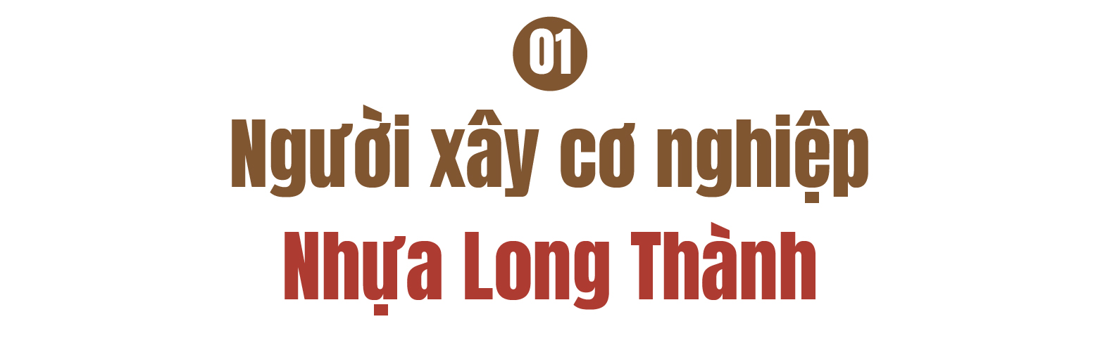 35 năm nhìn lại gia tộc Nhựa Long Thành: “Ông trùm” cầm trịch siêu giản dị, con cháu “khét tiếng” ai cũng phải tò mò- Ảnh 1. 35 năm nhìn lại gia tộc Nhựa Long Thành: “Ông trùm” cầm trịch siêu giản dị, con cháu “khét tiếng” ai cũng phải tò mò- Ảnh 1.