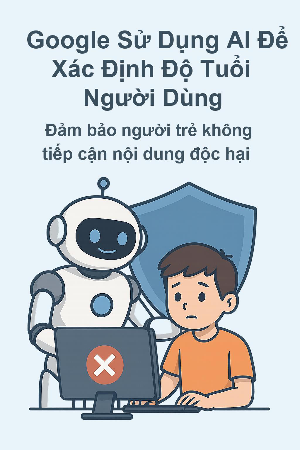 Google áp dụng AI để đoán tuổi người dùng, tăng cường bảo vệ trẻ em- Ảnh 2. Google áp dụng AI để đoán tuổi người dùng, tăng cường bảo vệ trẻ em- Ảnh 2.