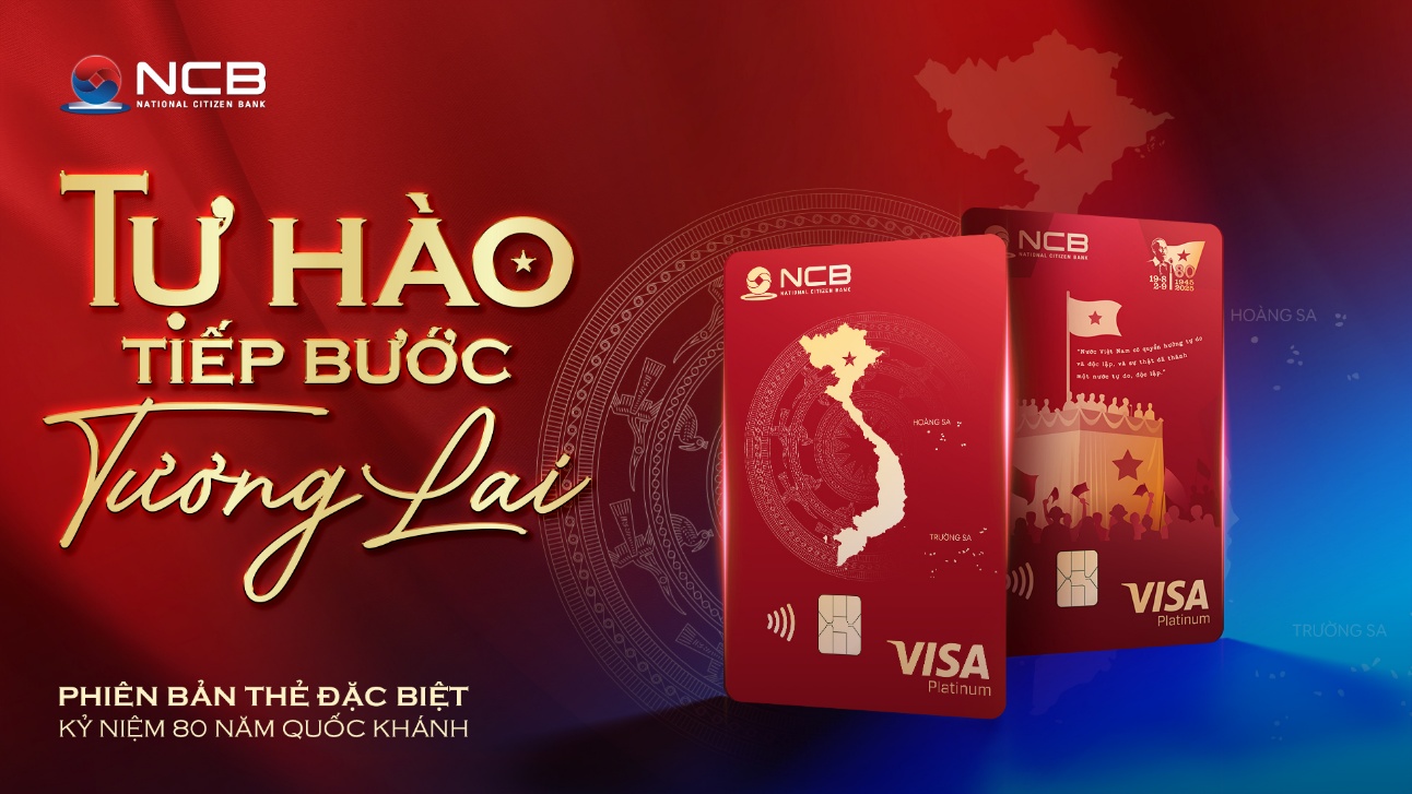 NCB ra mắt thẻ visa Tự Hào mừng kỷ niệm 80 năm Quốc Khánh- Ảnh 1.