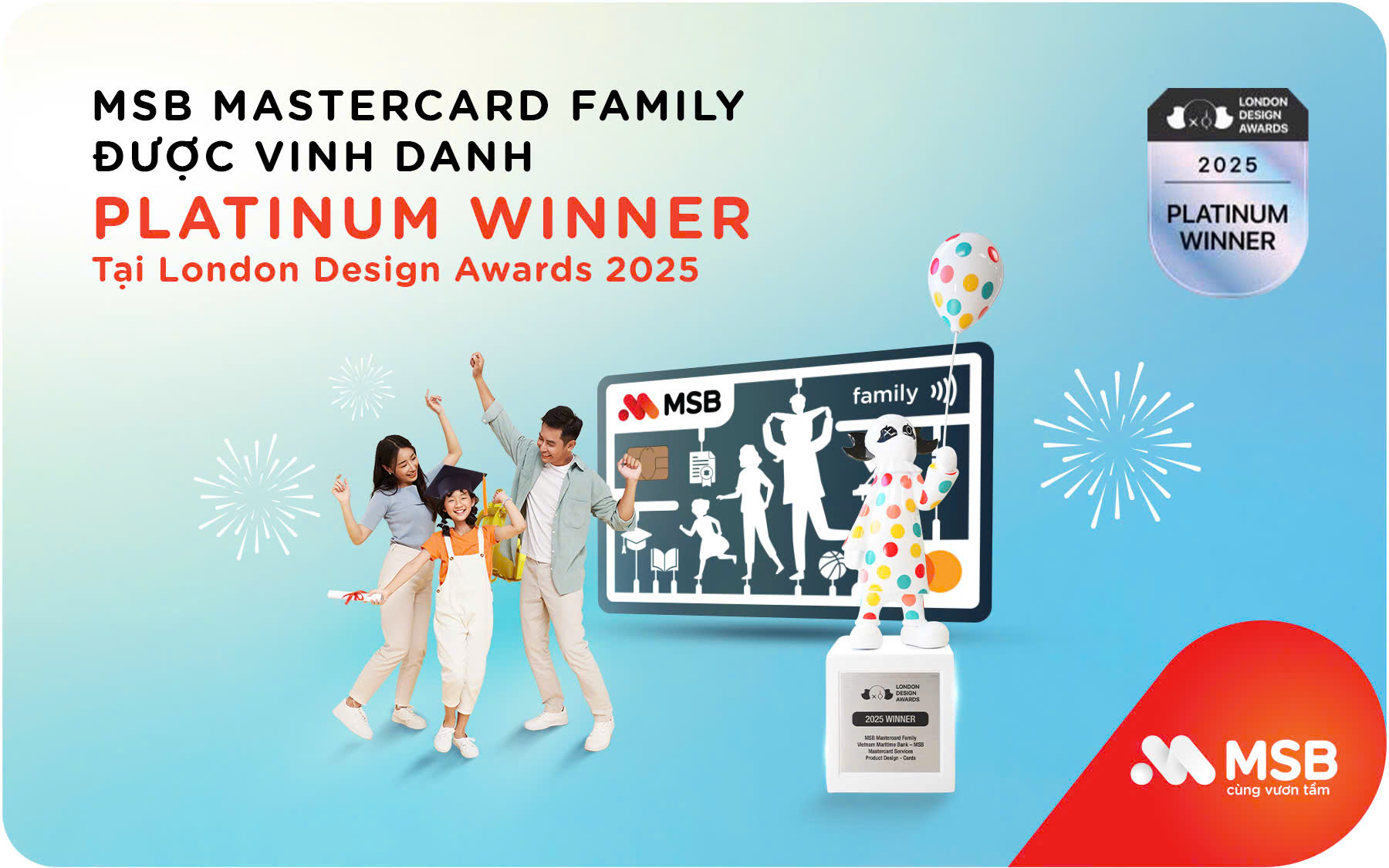 Thẻ MSB Mastercard Family được vinh danh tại London Design Awards 2025- Ảnh 1. Thẻ MSB Mastercard Family được vinh danh tại London Design Awards 2025- Ảnh 1.