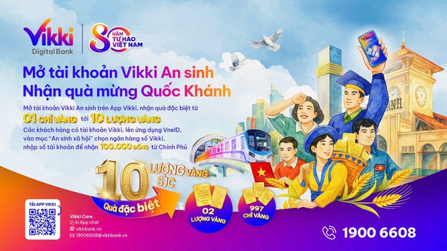 Mở tài khoản Vikki An sinh - Nhận quà mừng Quốc khánh: Cơ hội trúng tới 10 lượng vàng SJC, tổng giá trị 20 tỷ đồng- Ảnh 2. Mở tài khoản Vikki An sinh - Nhận quà mừng Quốc khánh: Cơ hội trúng tới 10 lượng vàng SJC, tổng giá trị 20 tỷ đồng- Ảnh 2.