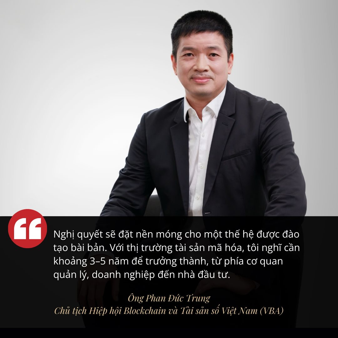 Chủ tịch VBA Phan Đức Trung: “Nghị quyết thí điểm tài sản mã hóa giúp Việt Nam định danh dòng tiền trong ‘vùng xám’, chấm dứt kiểu gọi vốn với lợi nhuận 20-30%”- Ảnh 1.