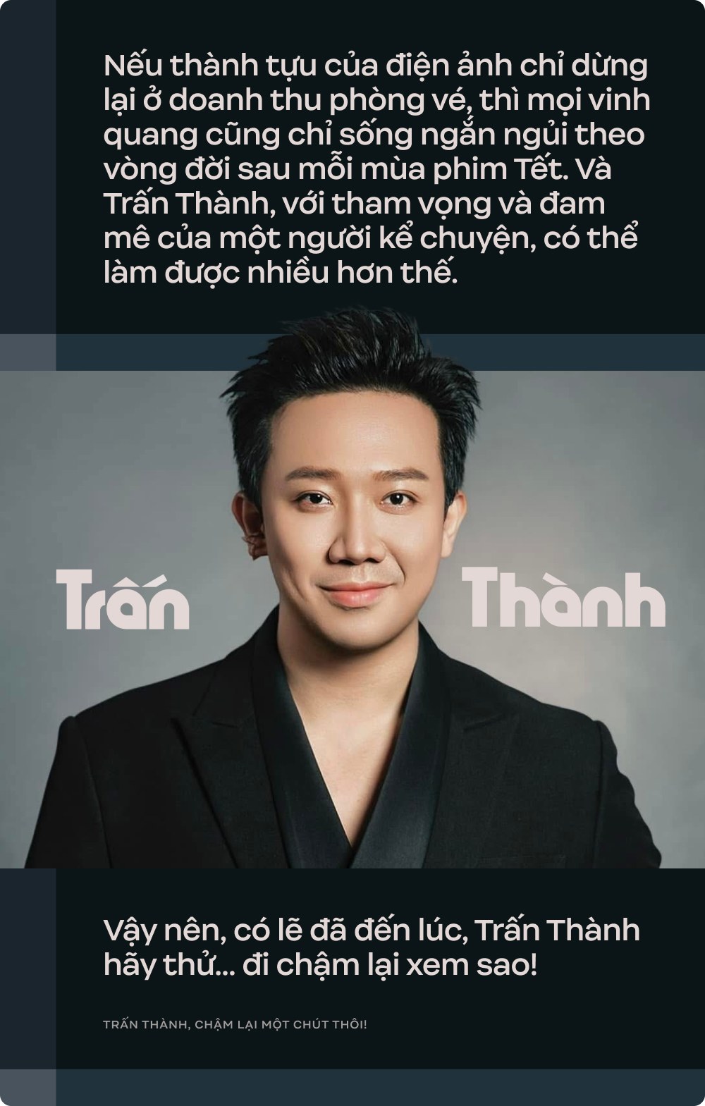 Trấn Thành, chậm lại một chút thôi!- Ảnh 9.
