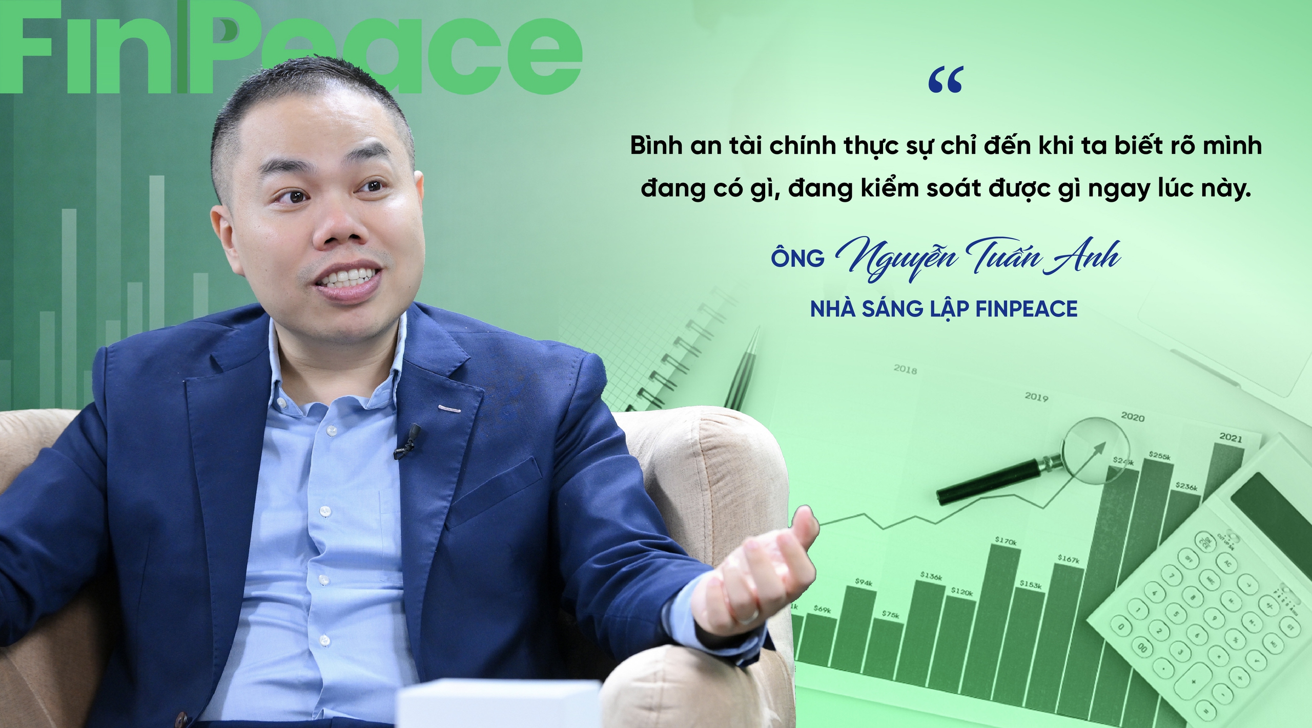 Nhà sáng lập FinPeace lần đầu kể về khoản đầu tư 30 tháng lương mất trắng và triết lý “đầu tư để bình an”- Ảnh 11.