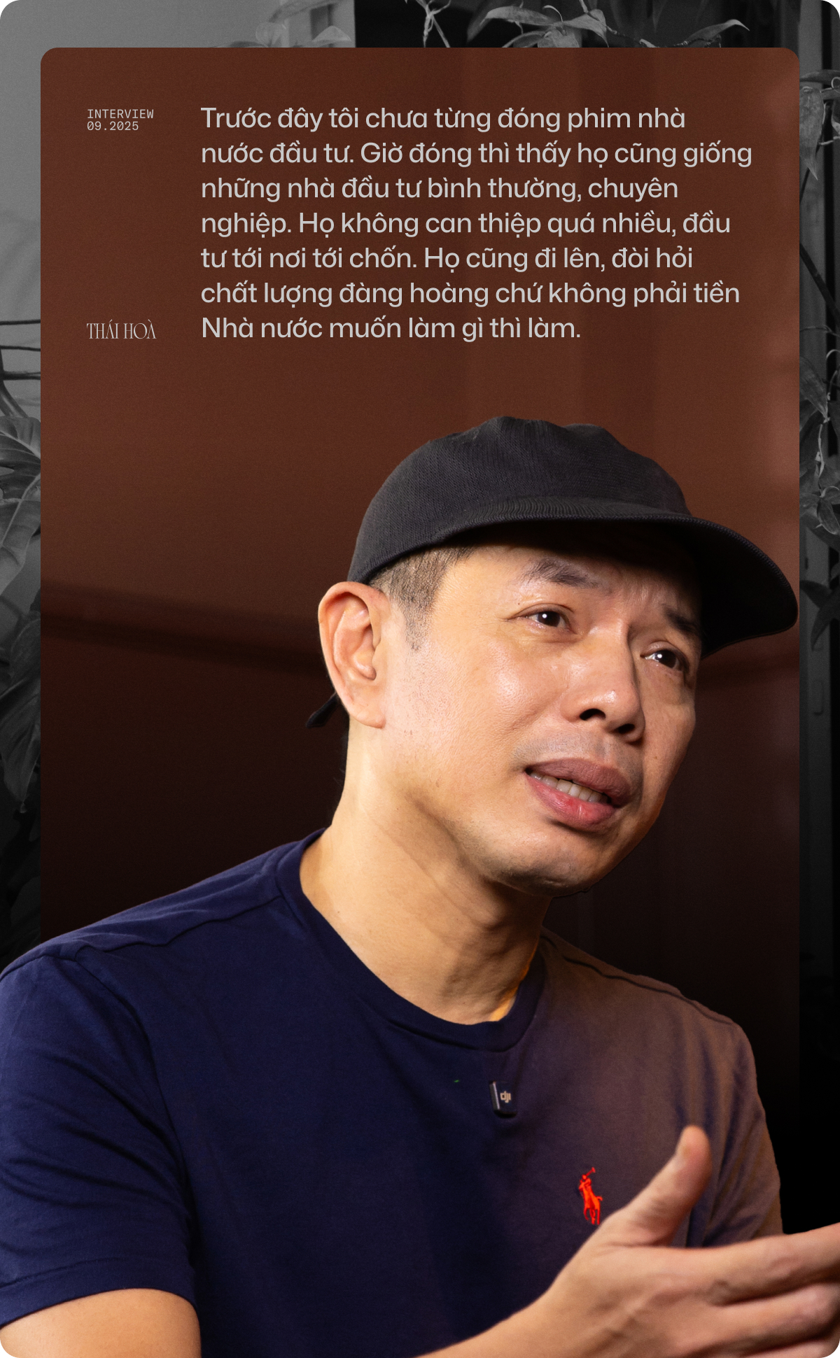 Thái Hòa: Phim Nhà nước đòi hỏi chất lượng đàng hoàng, chứ không phải tiền Nhà nước muốn làm gì thì làm- Ảnh 7.