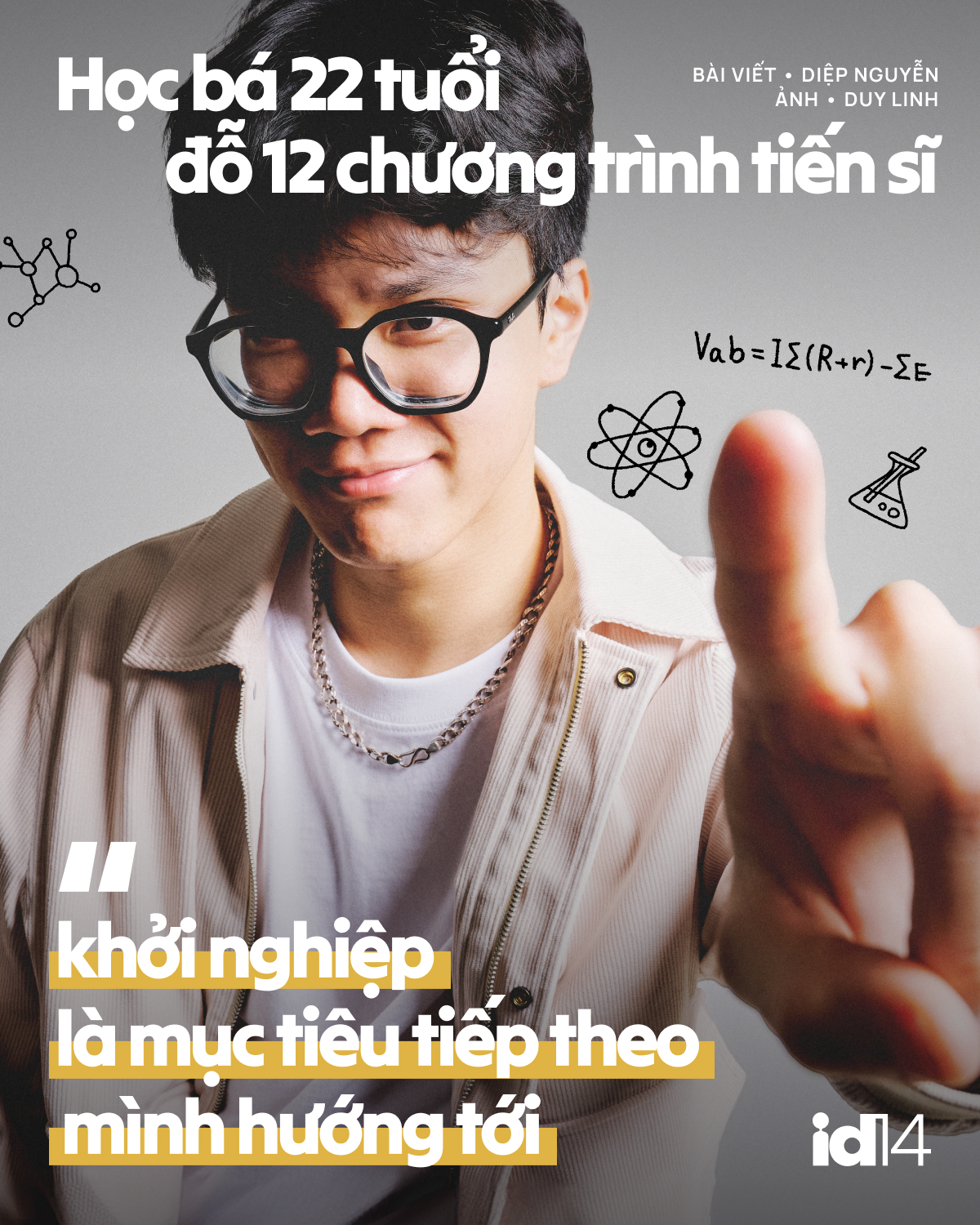 Học bá 22 tuổi đỗ 12 chương trình tiến sĩ: “Khởi nghiệp là mục tiêu tiếp theo mình hướng tới”- Ảnh 1. Học bá 22 tuổi đỗ 12 chương trình tiến sĩ: “Khởi nghiệp là mục tiêu tiếp theo mình hướng tới”- Ảnh 1.