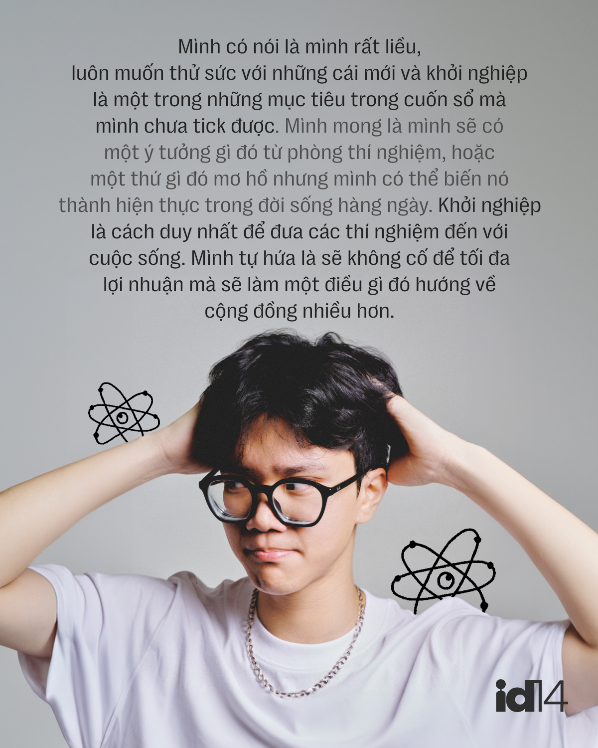 Học bá 22 tuổi đỗ 12 chương trình tiến sĩ: “Khởi nghiệp là mục tiêu tiếp theo mình hướng tới”- Ảnh 16. Học bá 22 tuổi đỗ 12 chương trình tiến sĩ: “Khởi nghiệp là mục tiêu tiếp theo mình hướng tới”- Ảnh 16.