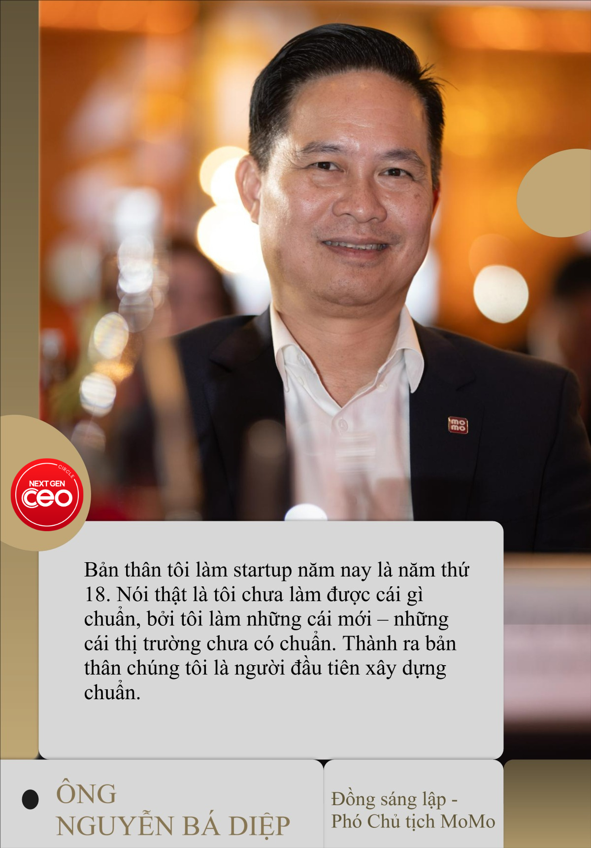Ông Nguyễn Bá Diệp - Co Founder MoMo: Làm chuẩn là khái niệm mang tính thời điểm, startup công nghệ phải dám xây chuẩn mới- Ảnh 2.