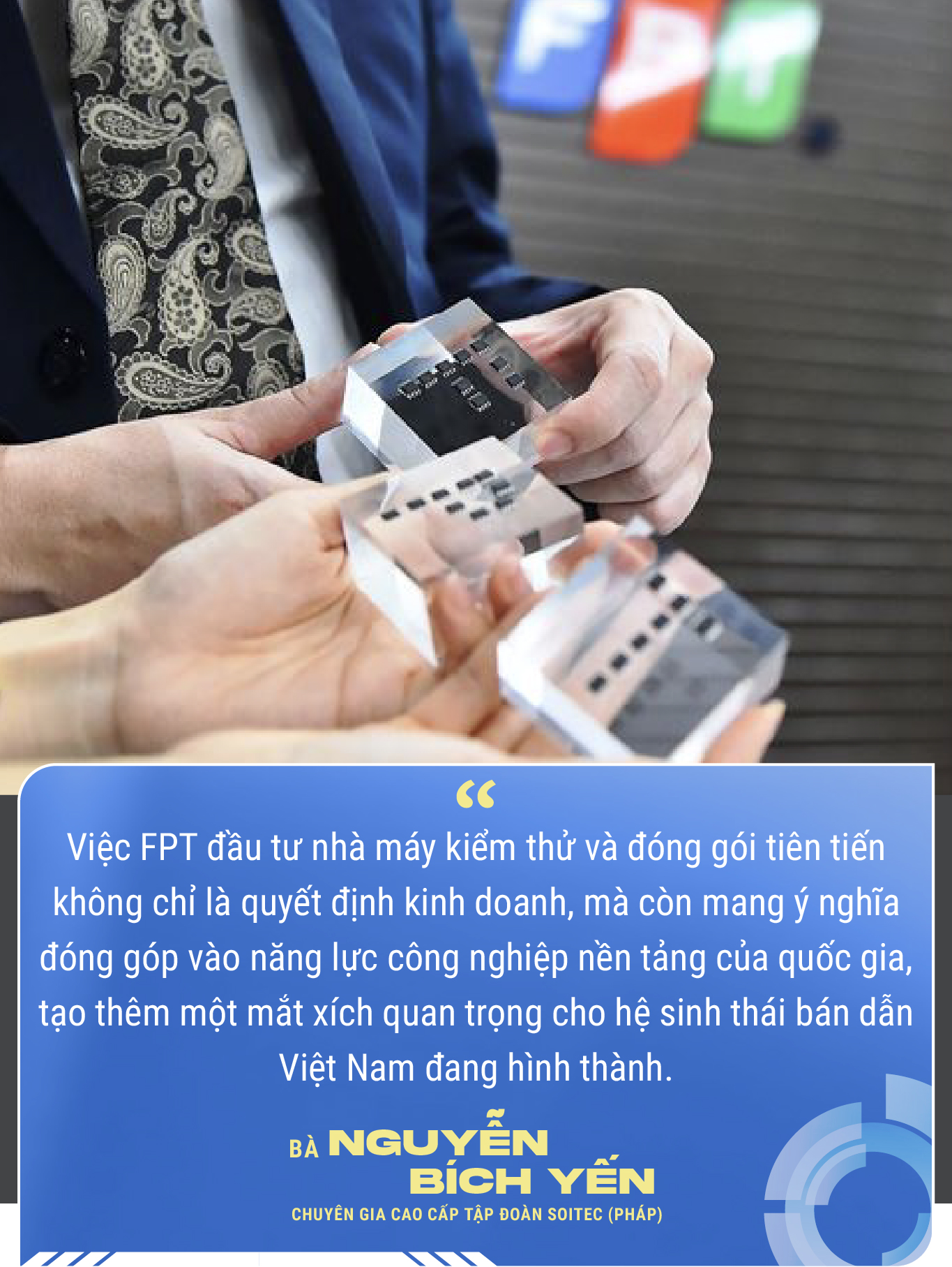 Luật chơi sản xuất chip thay đổi, nữ chuyên gia người Việt trong ngành bán dẫn nhấn mạnh Việt Nam đang ở thời điểm ‘vàng’ trong cuộc đua trị giá 1.000 tỷ USD- Ảnh 6.