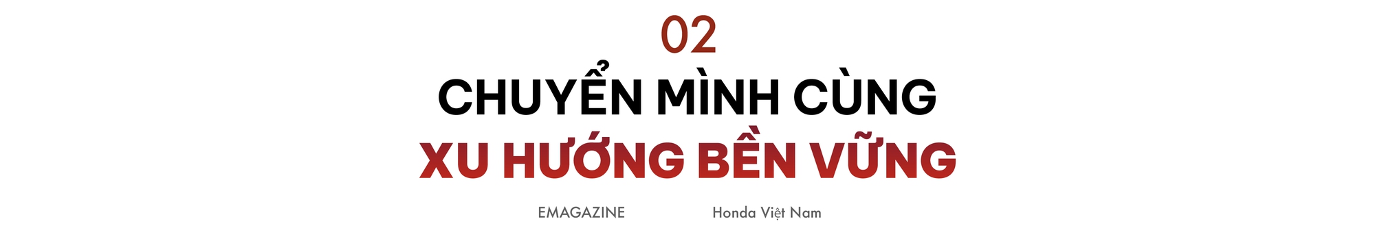 Tổng Giám đốc Công Ty Honda Việt Nam: “Khách hàng là động lực đưa chúng tôi tiến về phía trước” - Ảnh 4. Tổng Giám đốc Công Ty Honda Việt Nam: “Khách hàng là động lực đưa chúng tôi tiến về phía trước” - Ảnh 4.