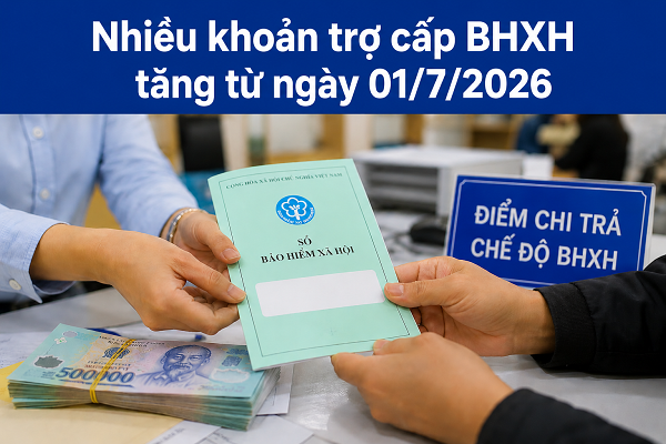 Từ 1/7, nhiều khoản trợ cấp BHXH thay đổi thế nào khi lương cơ sở tăng?- Ảnh 1.