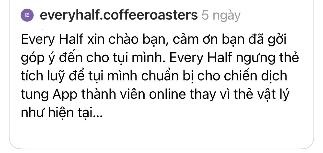Every Half chính thức lên tiếng sau tranh cãi dừng thẻ tích điểm giấy và yêu cầu khách tải app- Ảnh 7.