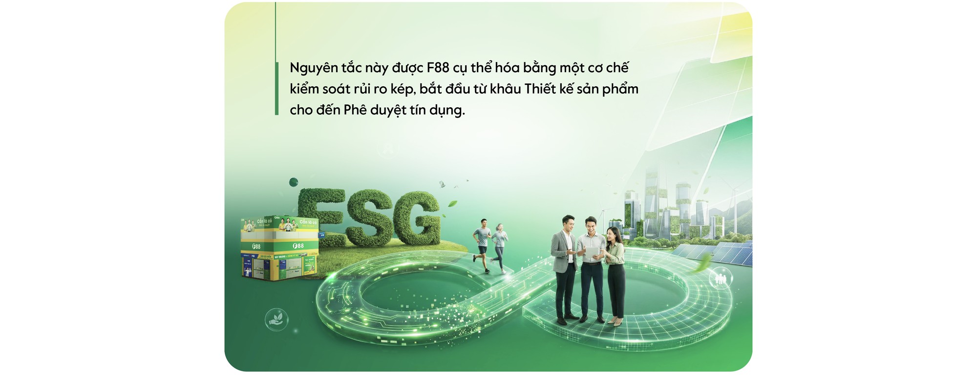 Bước chuyển của F88: Dùng kỷ luật ESG để tái định nghĩa ngành tài chính bình dân - Ảnh 5. Bước chuyển của F88: Dùng kỷ luật ESG để tái định nghĩa ngành tài chính bình dân - Ảnh 5.