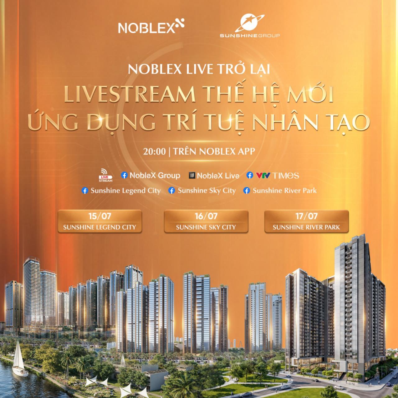 20h trên NobleX App: Sunshine Group tung chuỗi livestream BĐS ứng dụng AI, ưu đãi độc quyền lên tới 400 triệu đồng/căn - Ảnh 1. 20h trên NobleX App: Sunshine Group tung chuỗi livestream BĐS ứng dụng AI, ưu đãi độc quyền lên tới 400 triệu đồng/căn - Ảnh 1.