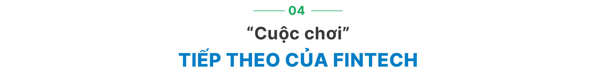 Sự thay đổi của Fintech trong 1 thập kỷ trở lại đây- Ảnh 6. Sự thay đổi của Fintech trong 1 thập kỷ trở lại đây- Ảnh 6.