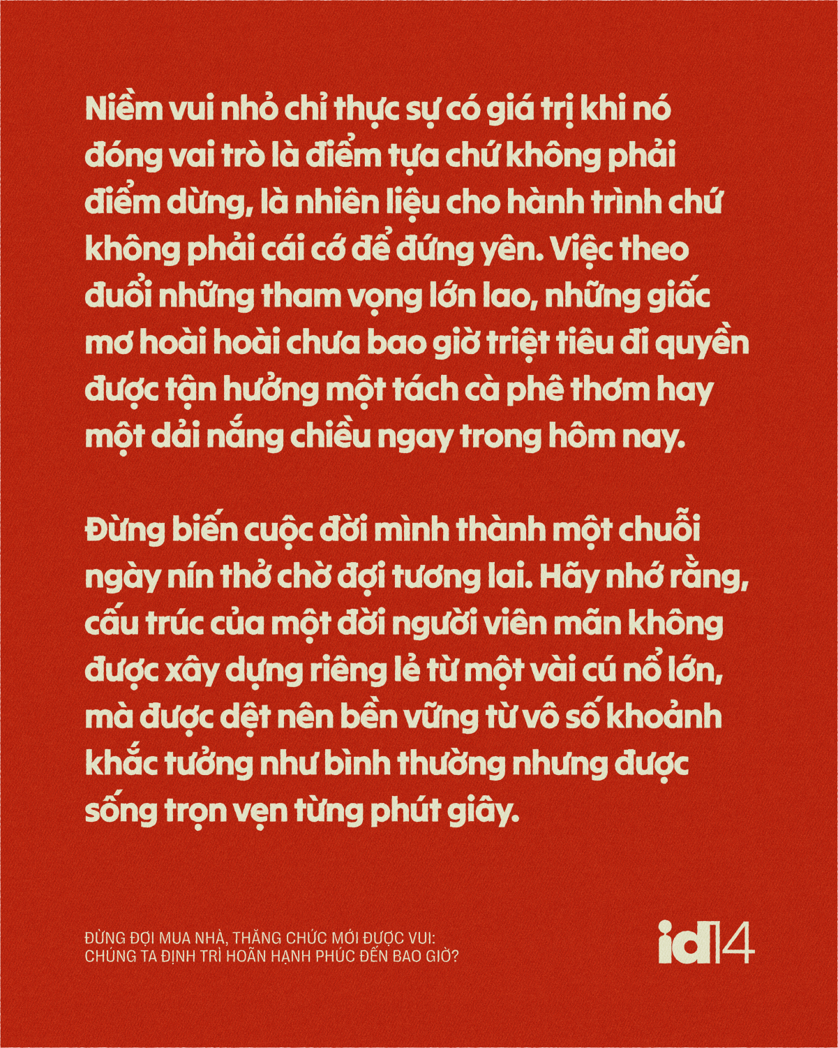 Đừng đợi mua nhà, thăng chức mới được vui: Chúng ta định trì hoãn hạnh phúc đến bao giờ?- Ảnh 12.