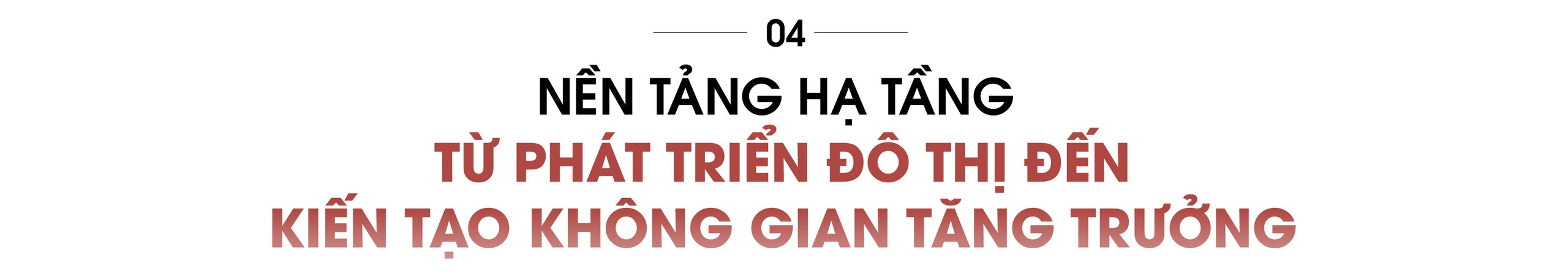 Phần 4 - Hạ tầng và các cực tăng trưởng
