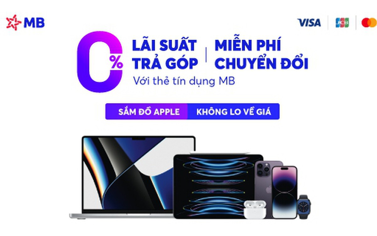 Chủ thẻ MB tự tin săn sản phẩm Apple với ưu đãi trả góp 0 đồng