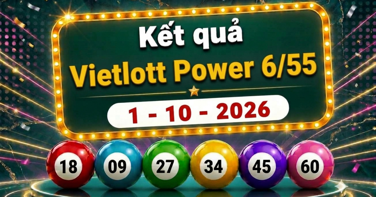 Vietlott 1/10 - Kết quả xổ số Vietlott Power 6/55 ngày 1 tháng 10