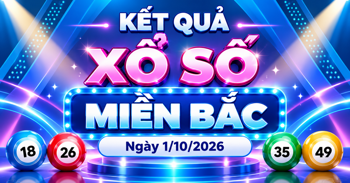 XSMB 1/10 - Kết quả xổ số miền Bắc ngày 1 tháng 10