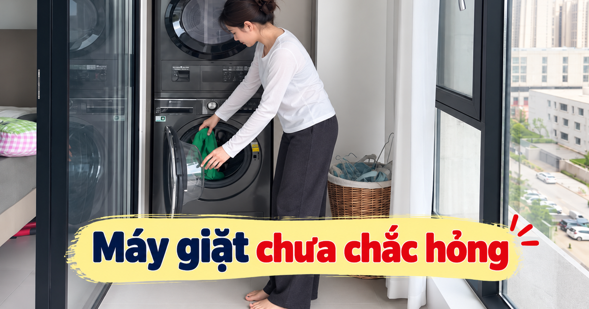 Máy giặt tràn bọt, không vắt, có mùi: 7 dấu hiệu dễ khiến nhiều người gọi thợ oan