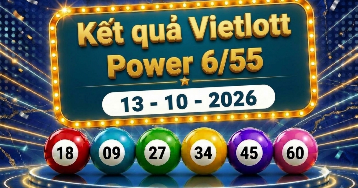 Vietlott 13/10 - Kết quả xổ số Vietlott Power 6/55 ngày 13 tháng 10