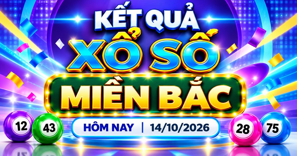 XSMB 14/10 - Kết quả xổ số miền Bắc hôm nay 14/10/2026