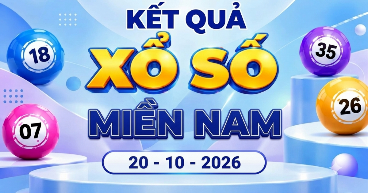 XSMN 20/10 - Kết quả xổ số miền Nam ngày 20 tháng 10