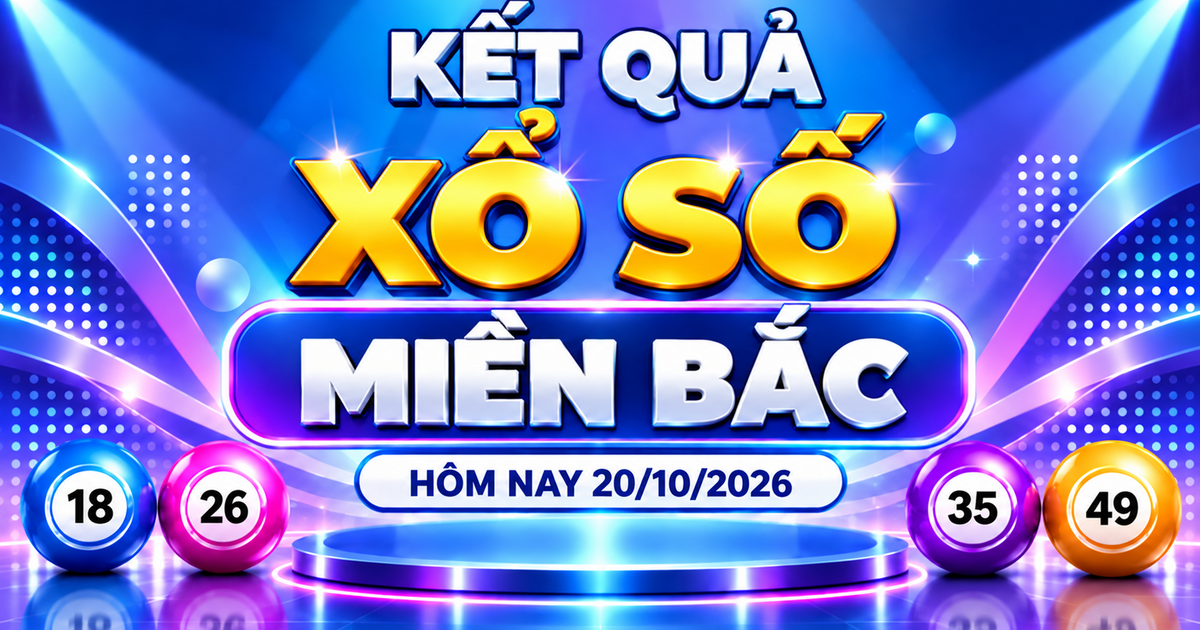 XSMB 20/10 - Kết quả xổ số miền Bắc hôm nay 20/10/2026