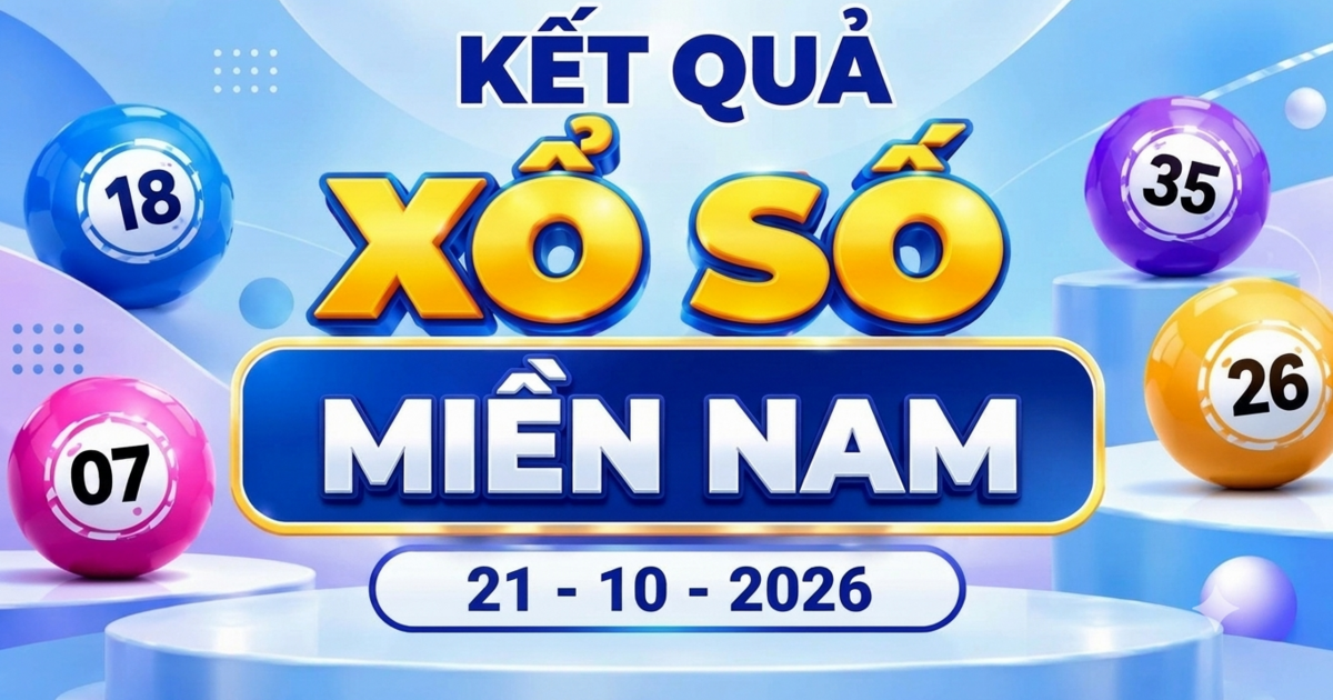 XSMN 21/10 - Kết quả xổ số miền Nam ngày 21 tháng 10