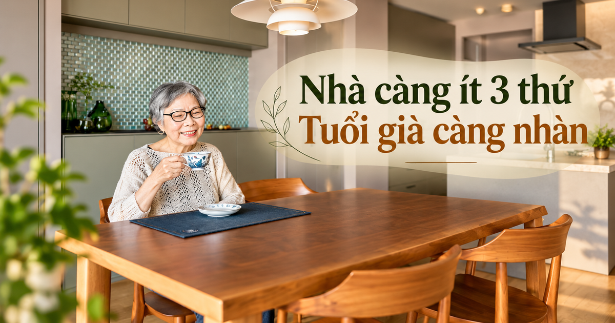 Nhìn dì tôi 66 tuổi sống một mình trong căn hộ 56m², tôi mới hiểu: Nhà càng ít 3 thứ này, tuổi già càng nhàn