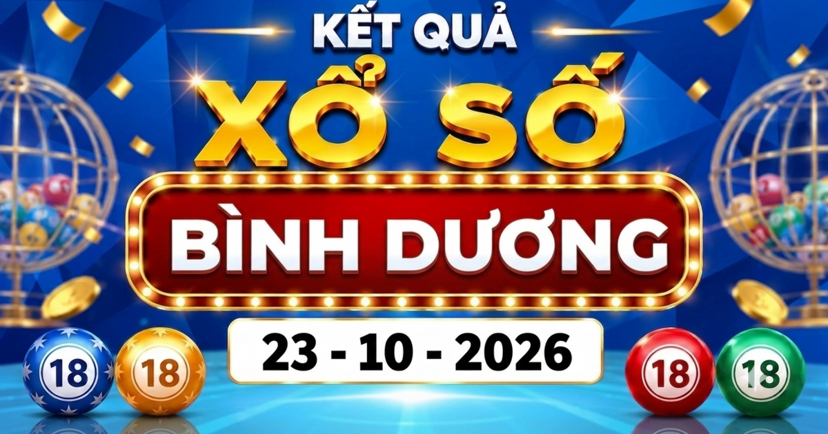 XSBD 23/10 - Kết quả xổ số Bình Dương ngày 23 tháng 10