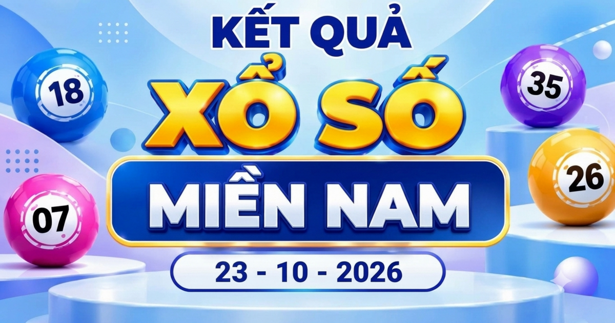 XSMN 23/10 - Kết quả xổ số miền Nam ngày 23 tháng 10