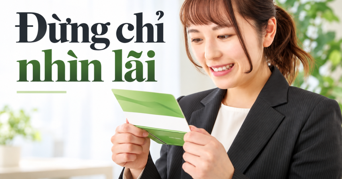Đến tuổi 40 mới hiểu: Gửi tiết kiệm không phải cứ chọn lãi suất cao nhất là có lợi