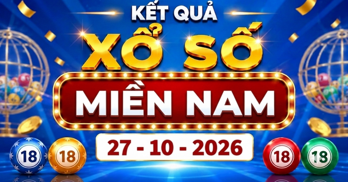 XSMN 27/10 - Kết quả xổ số miền Nam ngày 27 tháng 10
