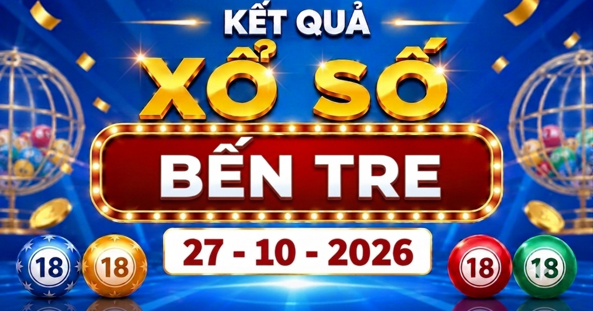 XSBTR 27/10 - Kết quả xổ số Bến Tre hôm nay ngày 27 tháng 10