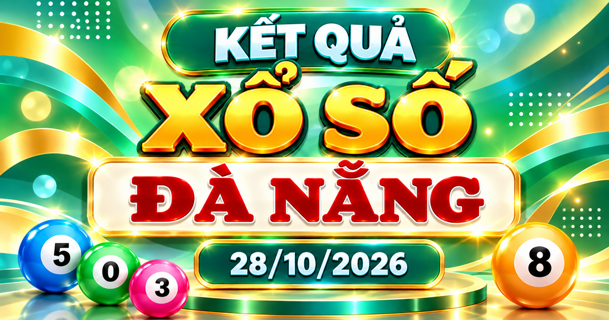 XSDNA 28/10 - Kết quả xổ số Đà Nẵng hôm nay ngày 28 tháng 10
