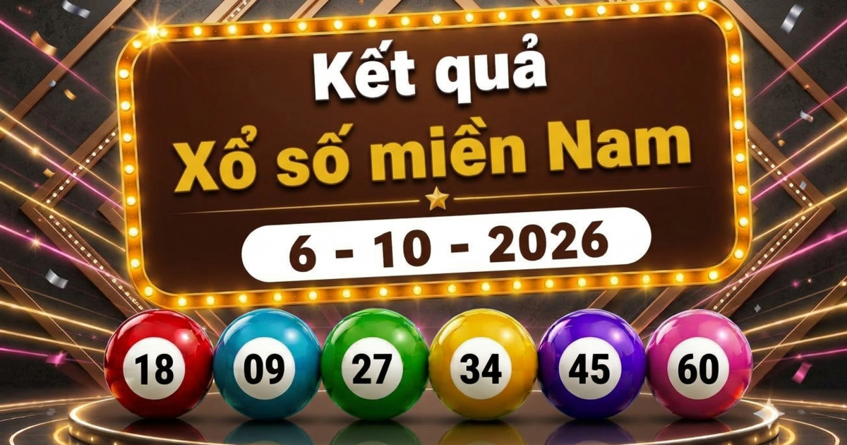 XSMN 6/10 - Kết quả xổ số miền Nam hôm nay ngày 6 tháng 10