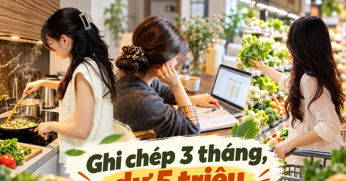 Một gia đình 4 người sống với 28 triệu/tháng: Sau 3 tháng ghi chép, họ cắt được 5 triệu mà không phải “thắt lưng buộc bụng”