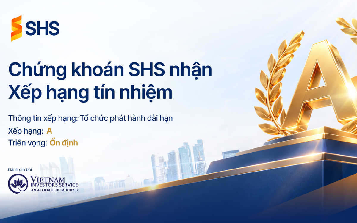 SHS năm thứ hai liên tiếp được VIS Rating xếp hạng A, củng cố nền tảng tăng trưởng