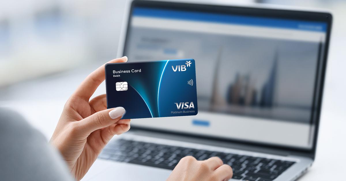 Thẻ thanh toán VIB Business ưu đãi phí chuyển đổi ngoại tệ cho doanh nghiệp SME