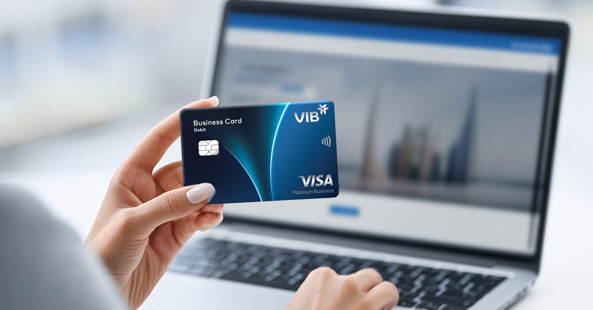 Thẻ thanh toán VIB Business ưu đãi phí chuyển đổi ngoại tệ cho doanh nghiệp SME
