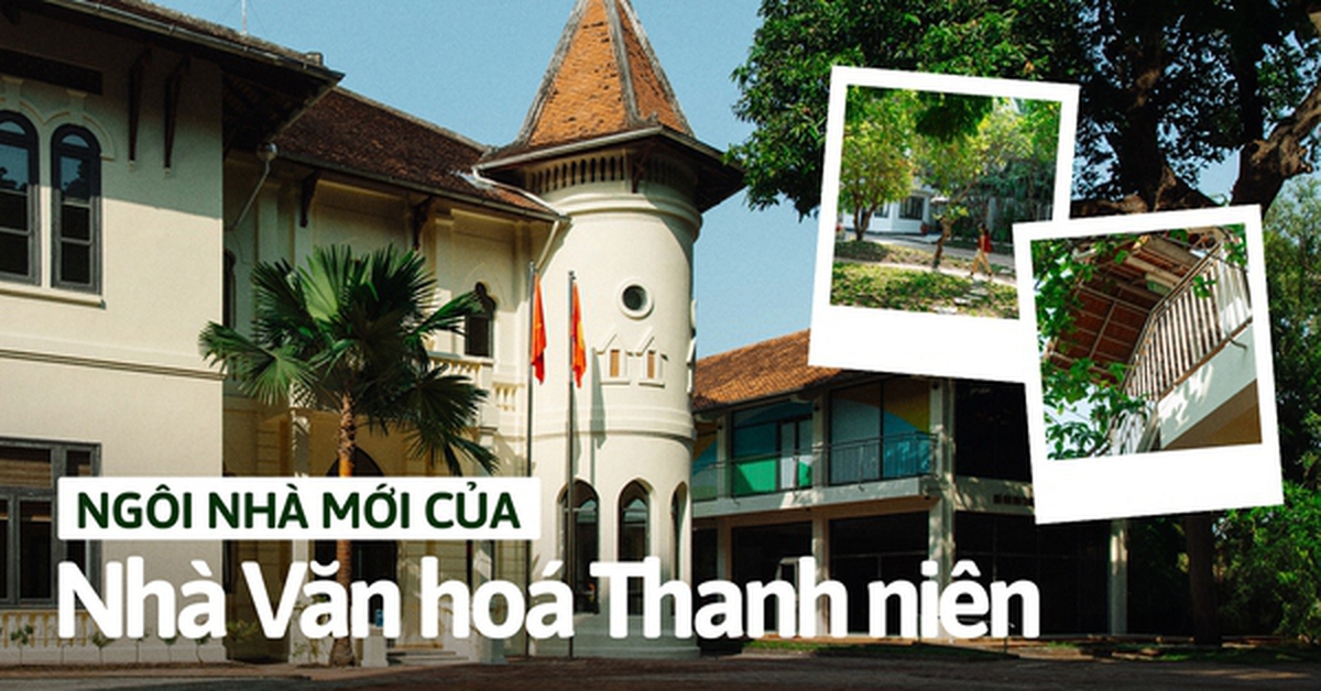 Trụ sở mới của Nhà Văn hóa Thanh niên: "Tòa lâu đài cổ tích" 5.000m2 xanh mướt, từng là trường học của giới thượng lưu