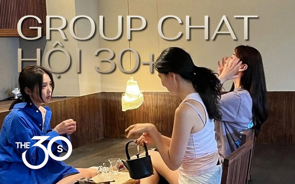 Bóc trần group chat tuổi 30