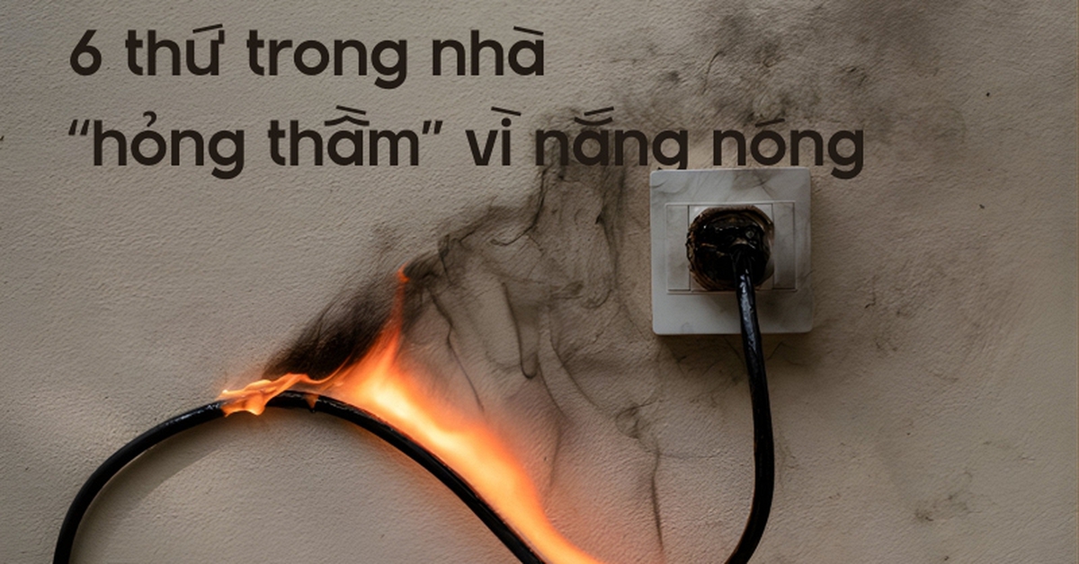 Tháng 4 nắng nóng đến 39°C: Những thứ trong nhà có thể đang "xuống cấp" mà bạn không hay