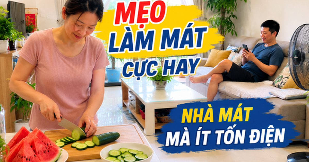 Vợ tôi chỉ dùng vài mẹo đơn giản mà căn phòng mát hẳn giữa ngày 38 độ: Có cách còn giúp điều hòa đỡ tốn điện